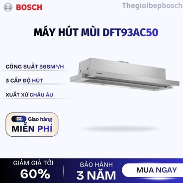 Máy hút mùi Bosch DFT93AC50