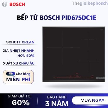 Bếp từ Bosch PID675DC1E